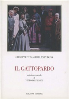 Il gattopardo.  Riduzione teatrale di Vittorio Frosini