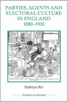 Parties, Agents and Electoral Culture in England, 1880-1910 book cover