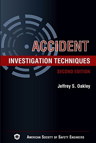 Accident Investigation Techniques by Jeffrey S. Oakley | Goodreads
