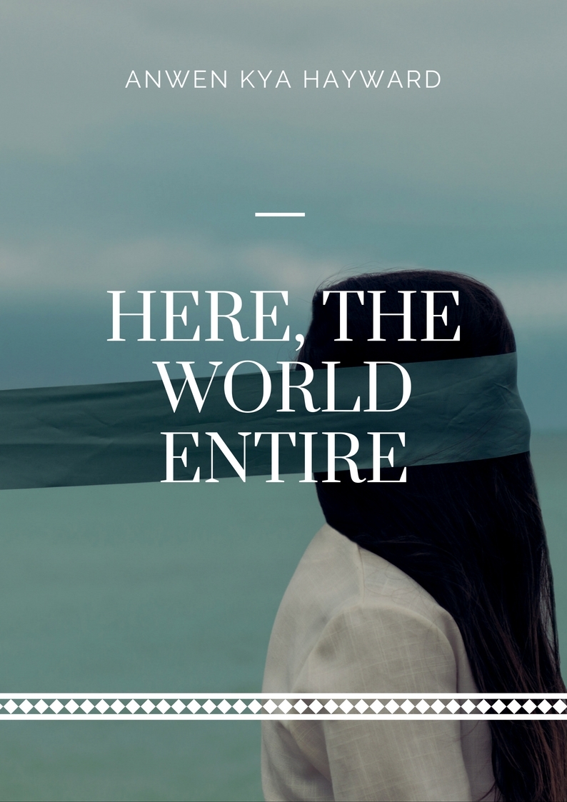 Here, The World Entire