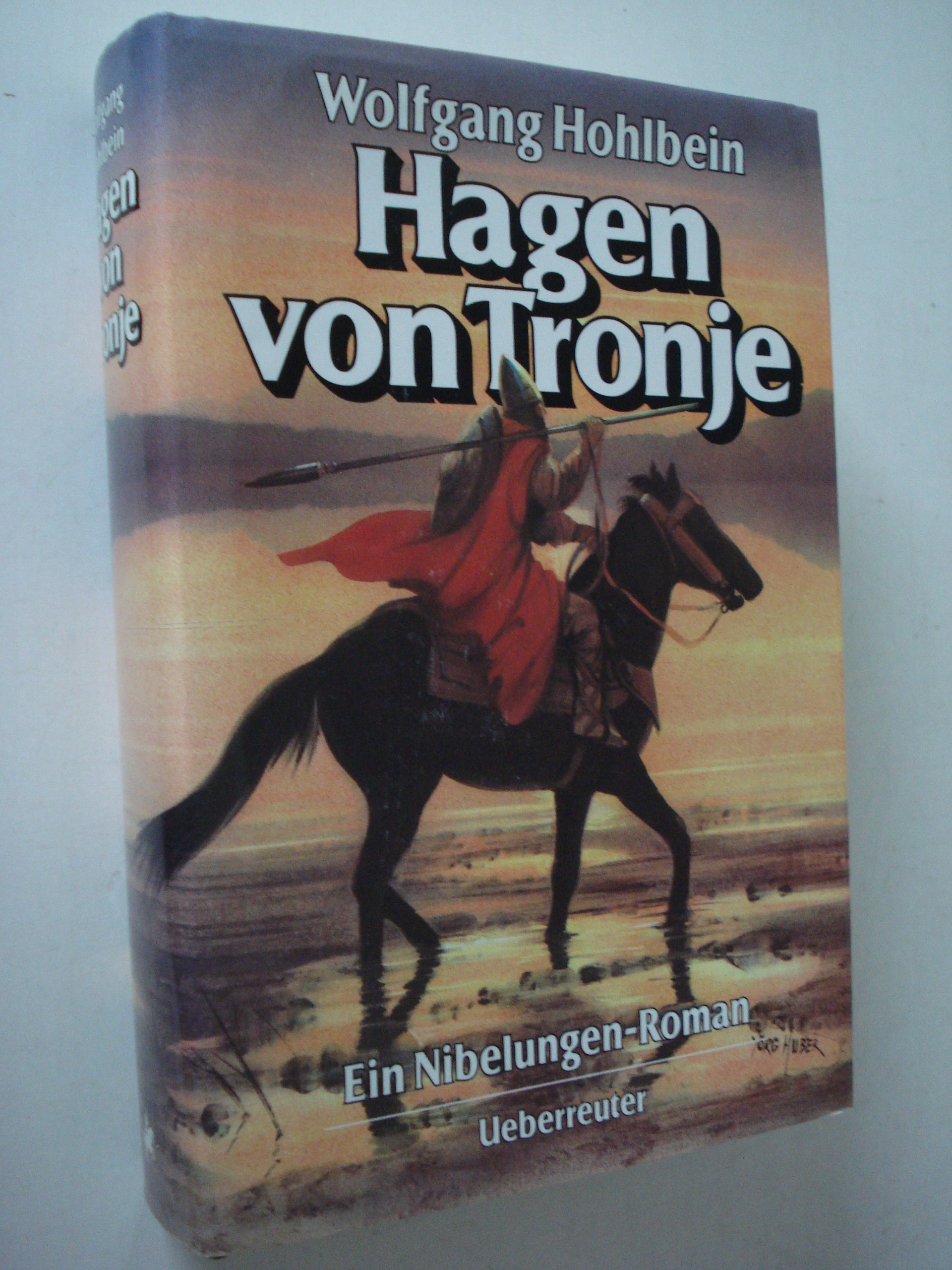 Hagen von Tronje: Ein Nibelungen-Roman