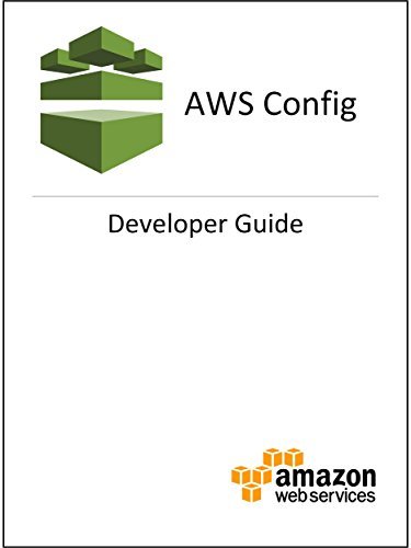 AWS Config Developer Guide by Amazon Web Services | Goodreads