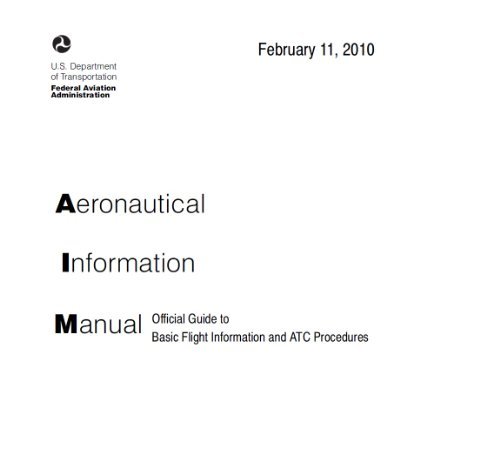 Aeronautical Information Manual 2010 By Federal Aviation Administration