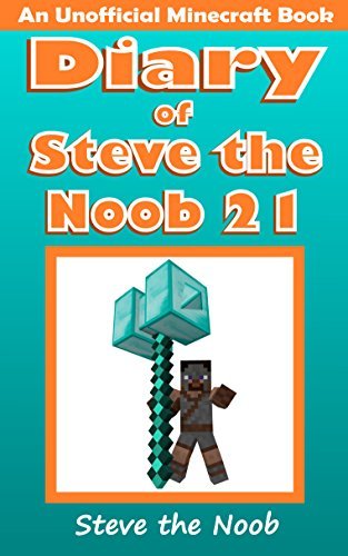 Diary of Steve the Noob 21 (An Unofficial Minecraft Book) book cover