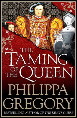 The Taming of the Queen (The Plantagenet and Tudor Novels, #12)