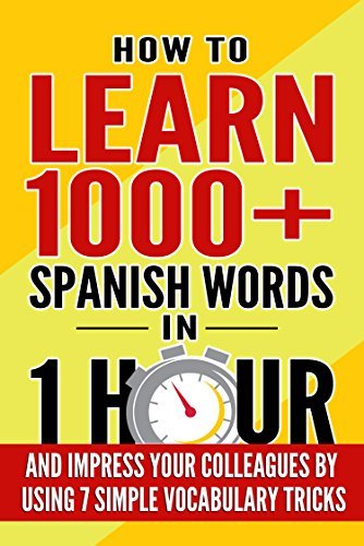 Learn Spanish: How to Learn 1000+ Spanish Words in 1 Hour and Impress ...