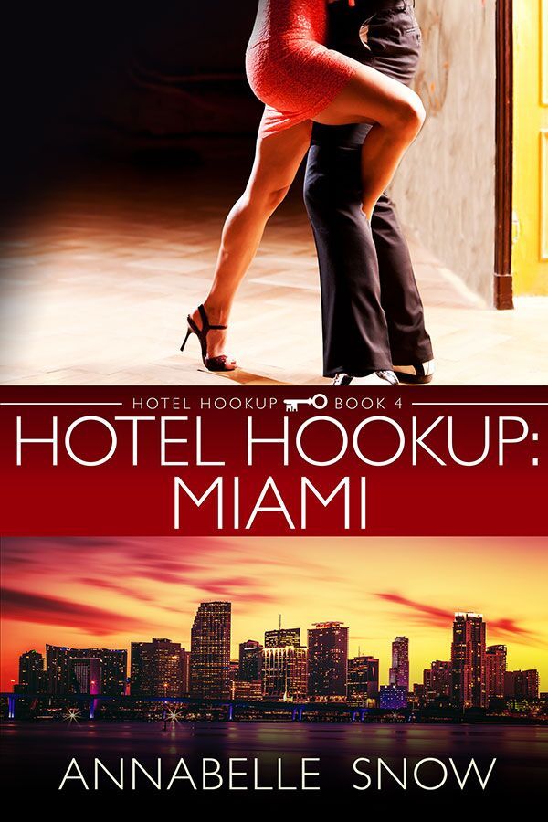 Hotel Hookup: Miami (Hotel Hookup, #4) by Annabelle Snow | Goodreads