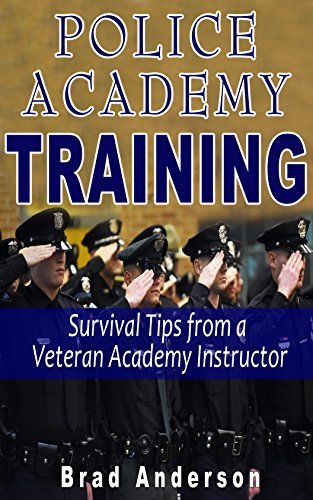 Basic Police Development Learning Programme Book Police Academy Training: Survival Tips from a Veteran Academy ...