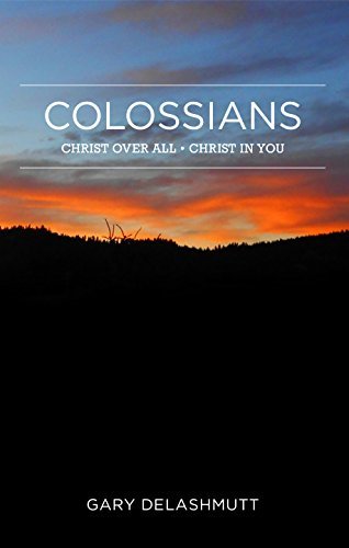 Colossians: Christ Over All; Christ In You