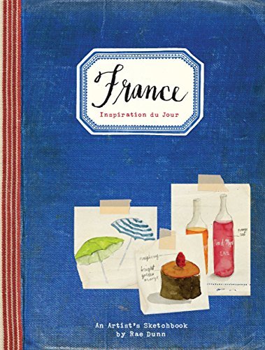 France: Inspiration du Jour - An Artist's Sketchbook