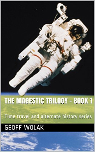Magestic, alternate history series 1 - Book 1 of 18: Alternative history and time travel series