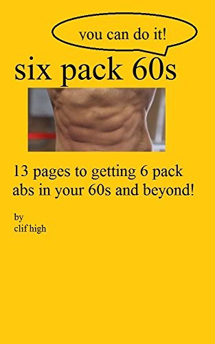 Six pack sixties: getting six pack abs in your sixties by clif high ...