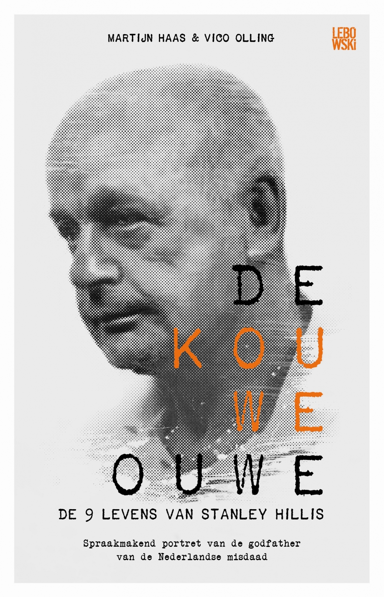 De Kouwe Ouwe: de 9 levens van Stanley Hillis