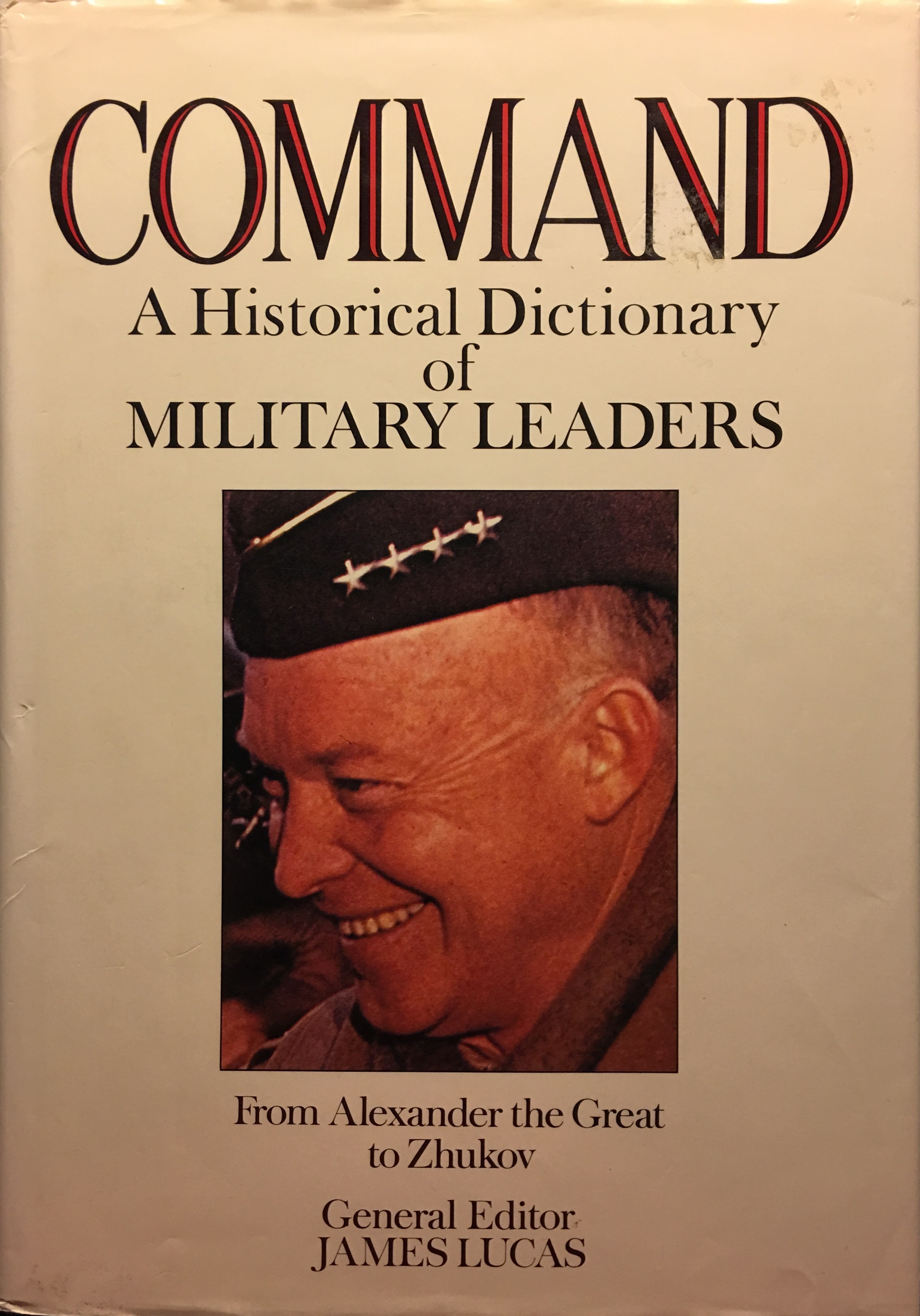 Command: A Historical Dictionary of Military Leaders by James Sidney ...