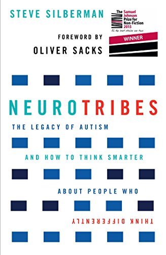 NeuroTribes: The Untold History of Austim and the Potential of Neurodiversity