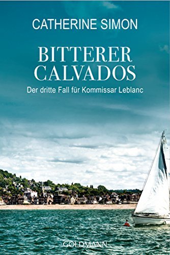 Bitterer Calvados: Der dritte Fall für Kommissar Leblanc