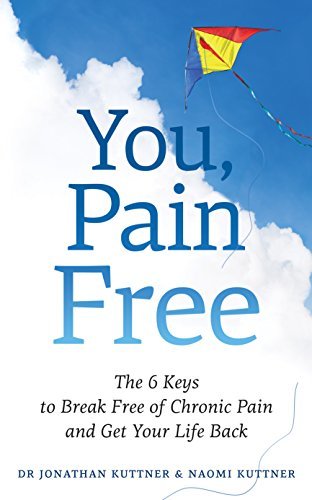 Life After Pain: Break Free of Chronic Pain and Get Your Life Back