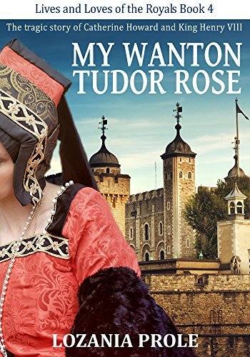 My Wanton Tudor Rose