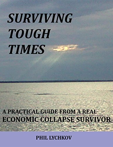 Surviving Tough Times: A Practical Guide From a Real Economic Collapse ...