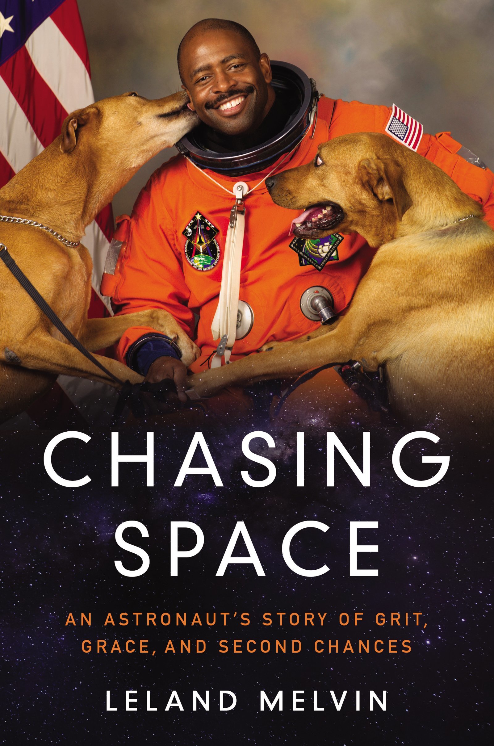 Chasing Space: An Astronaut's Story of Grit, Grace, and Second Chances