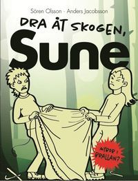 Dra åt skogen, Sune! book cover