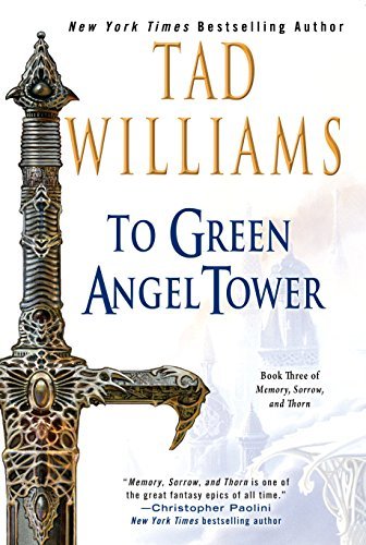 To Green Angel Tower (Memory, Sorrow, and Thorn, #3)