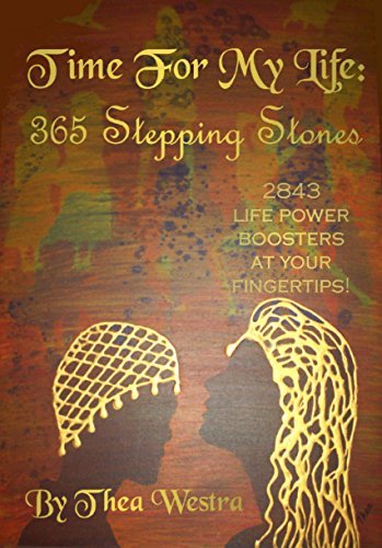 Time For My Life: 365 Stepping Stones by Thea Westra | Goodreads