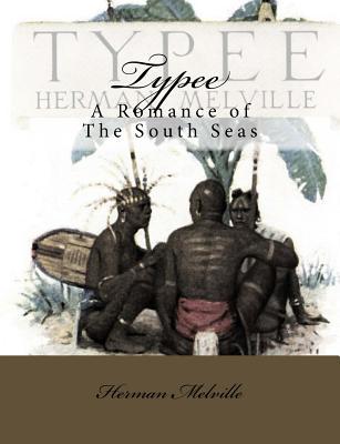 Typee: A Romance of The South Seas by Herman Melville | Goodreads