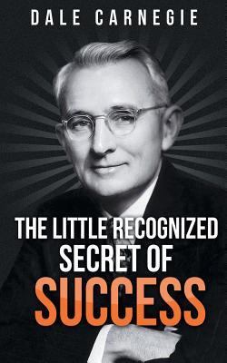 The Little Recognized Secret of Success book cover