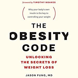 The Obesity Code: Unlocking the Secrets of Weight Loss