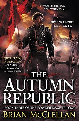 The Autumn Republic (Powder Mage, #3)