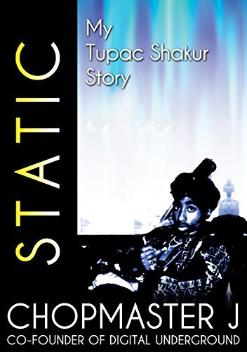 Static: My Tupac Shakur Story by Chopmaster J | Goodreads