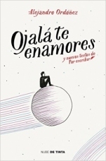 Ojalá te enamores y nuevos textos de Por Escribir