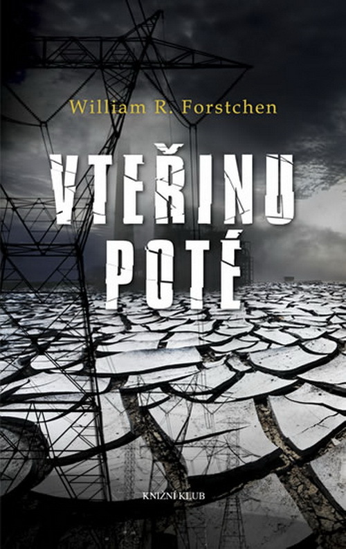 Vteřinu poté by William R. Forstchen | Goodreads