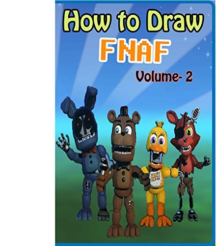 How to Draw FNAF Volume 2: How to Draw FNAF Characters Step by Step by ...