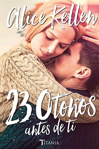 23 otoños antes de ti (Volver a ti, #1)