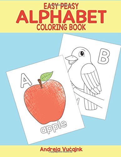 Easy Peasy Alphabet Coloring Book By Andreja Vucajnk Goodreads