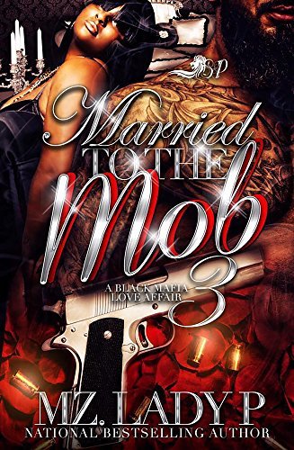 Married to the Mob 3: A Black Mafia Love Affair