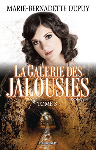 La Galerie des jalousies : tome 3