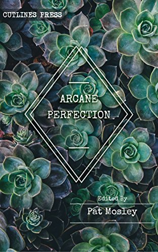 Arcane Perfection: An Anthology by Queer, Trans and Intersex Witches