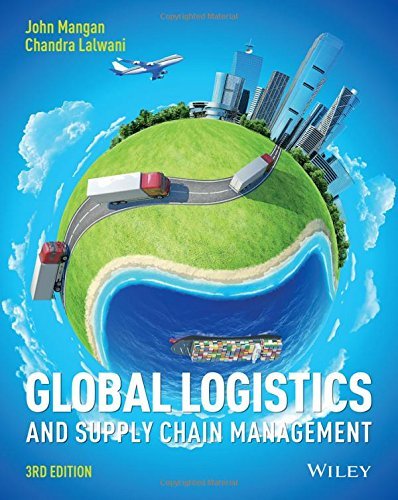 Global Logistics and Supply Chain Management by John Mangan | Goodreads