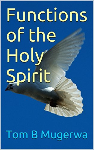 Functions of the Holy Spirit by Tom B. Mugerwa | Goodreads