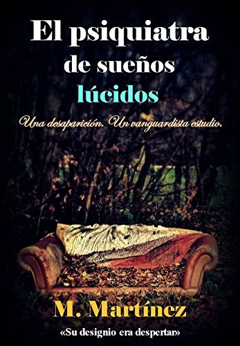 El psiquiatra de sueños lúcidos: (Sabrás perdonarme 3)