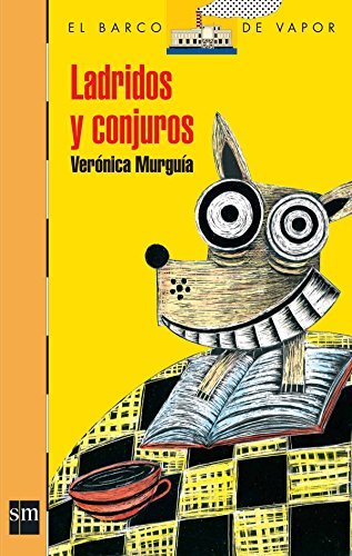 Ladridos y conjuros (El Barco de Vapor Naranja nº 20) book cover