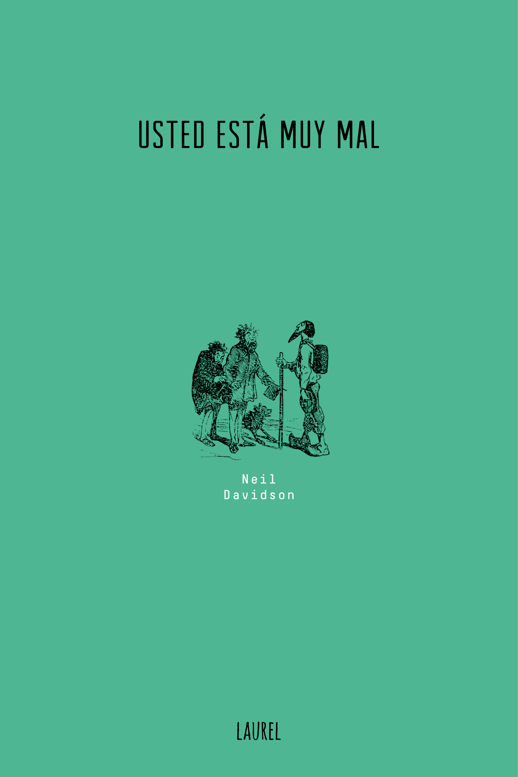 Usted está muy mal