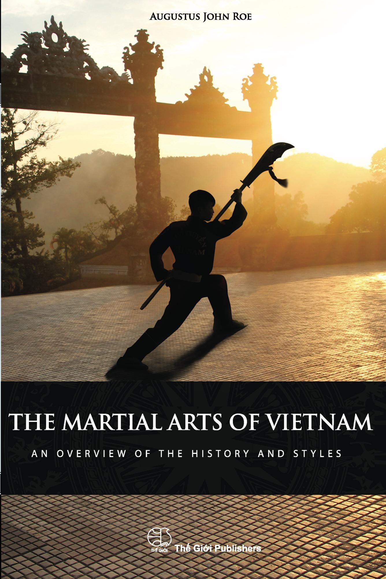The Martial Arts Of Vietnam by Augustus John Roe Goodreads