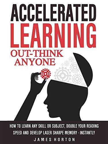Accelerated Learning: How To Learn Any Skill Or Subject, Double Your ...