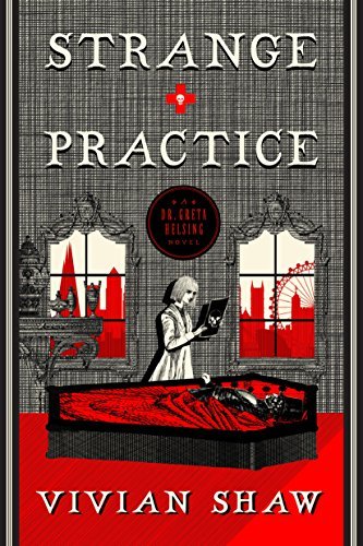 Strange Practice (Dr. Greta Helsing, #1)