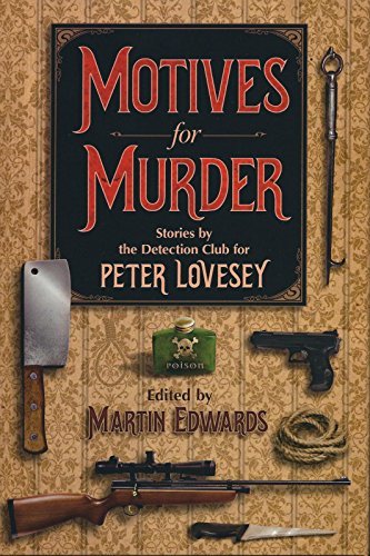 Motives for Murder, A Celebration of Peter Lovesey on His 80th Birthday
