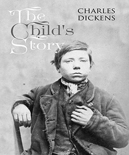 The Child's Story: by Charles Dickens